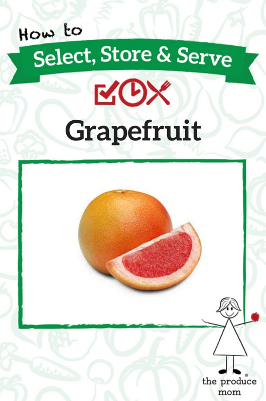 How to Select, Store, and Serve Grapefruit