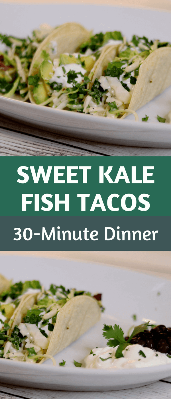Sweet Kale Fish Tacos 